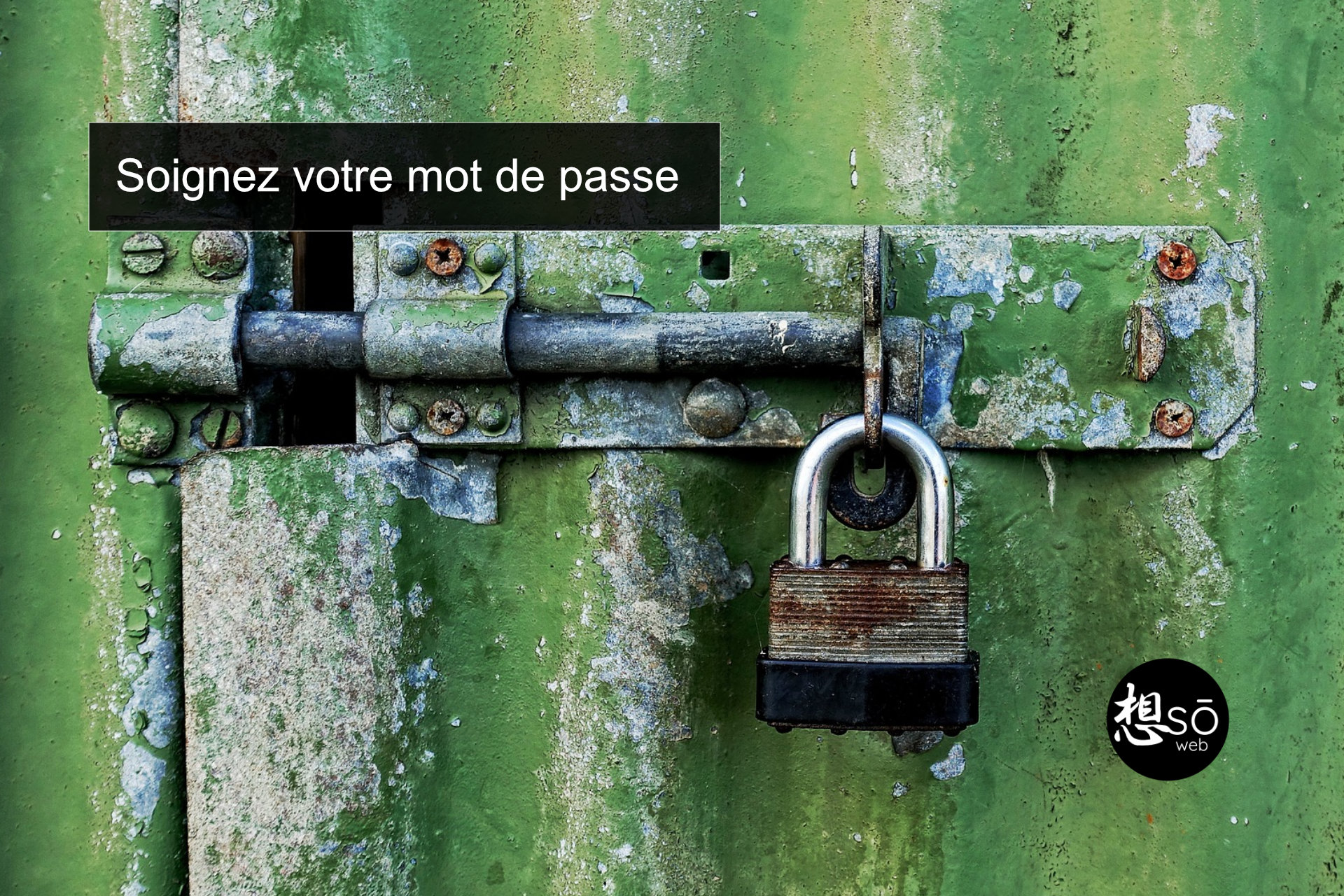 Soignez votre mot de passe