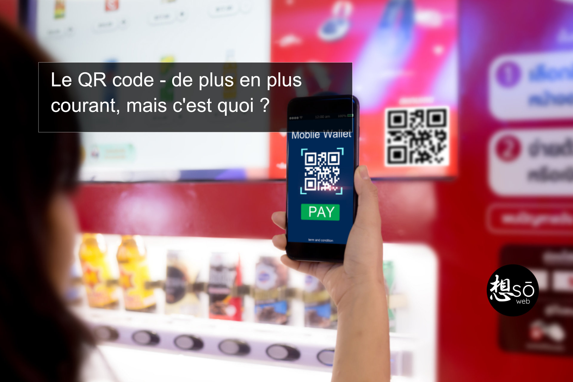 Le QR code – de plus en plus courant, mais c’est quoi ?