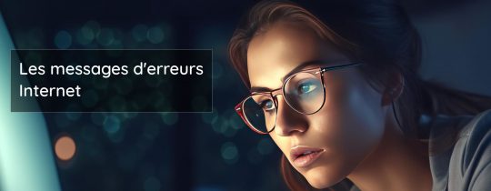 Les messages d'erreurs Internet