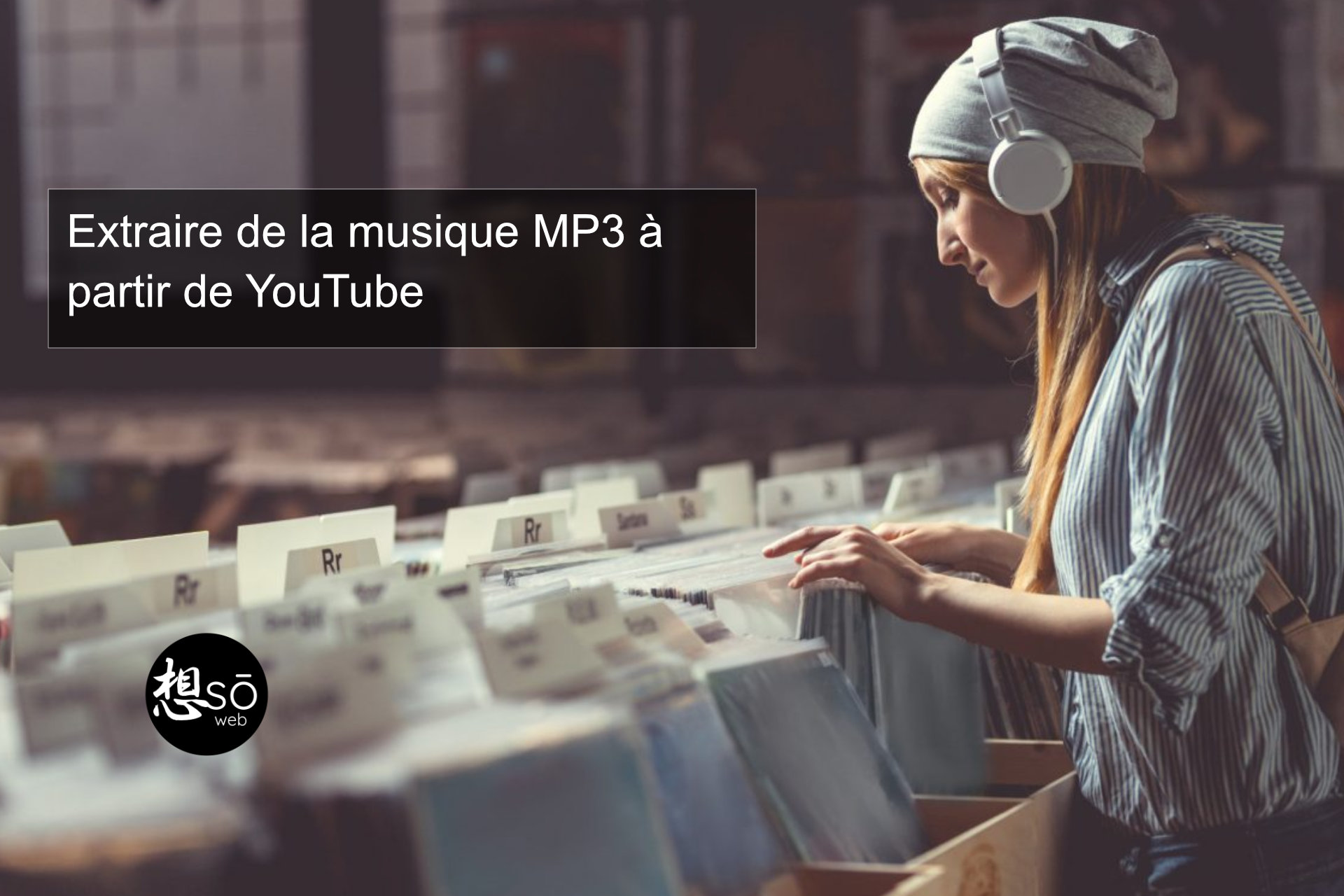 Extraire de la musique MP3 à partir de YouTube