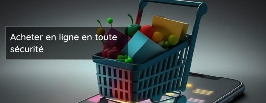 Acheter en ligne en toute sécurité