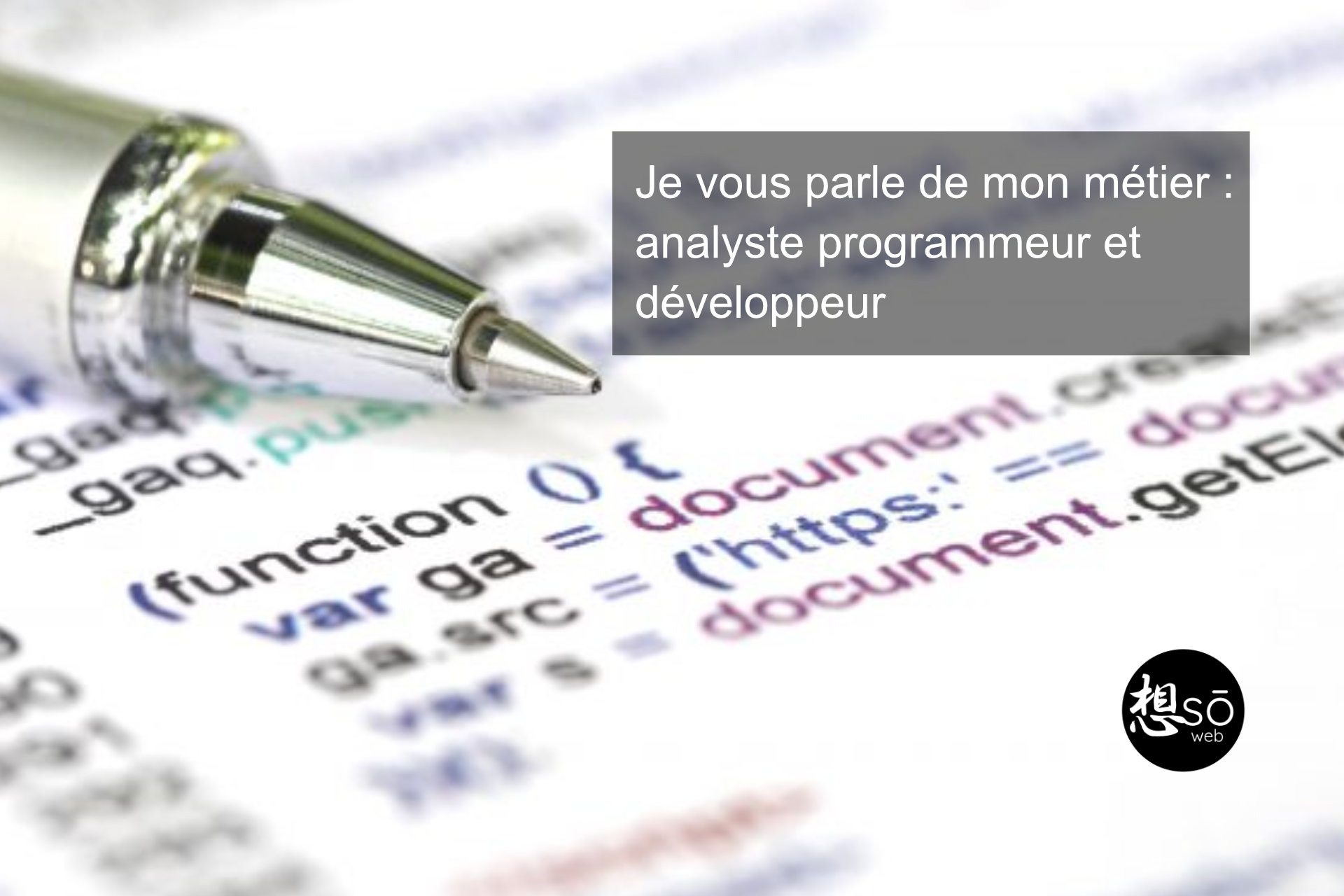 Je vous parle de mon métier : analyste programmeur et développeur