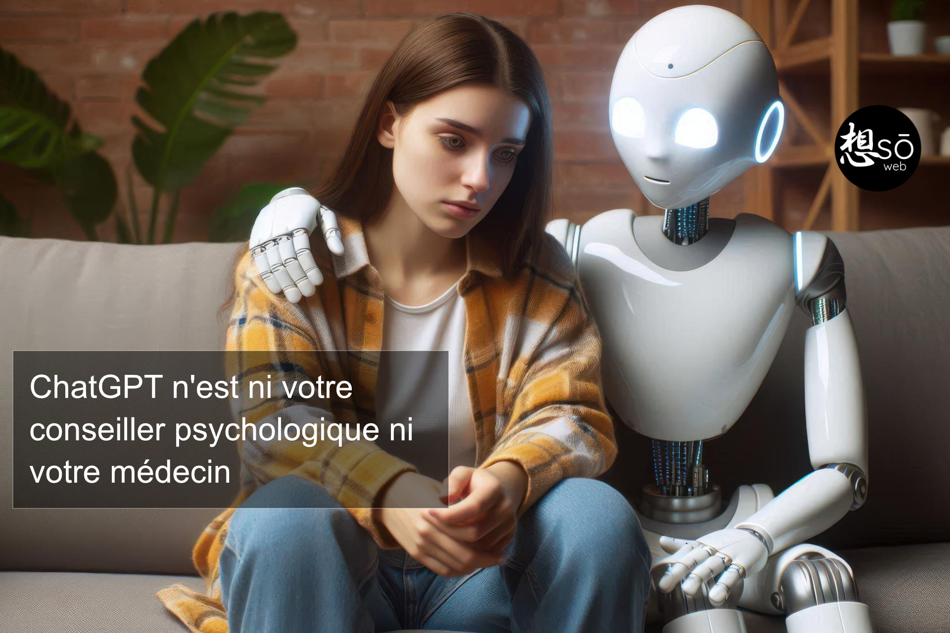 ChatGPT n’est ni votre conseiller psychologique ni votre médecin
