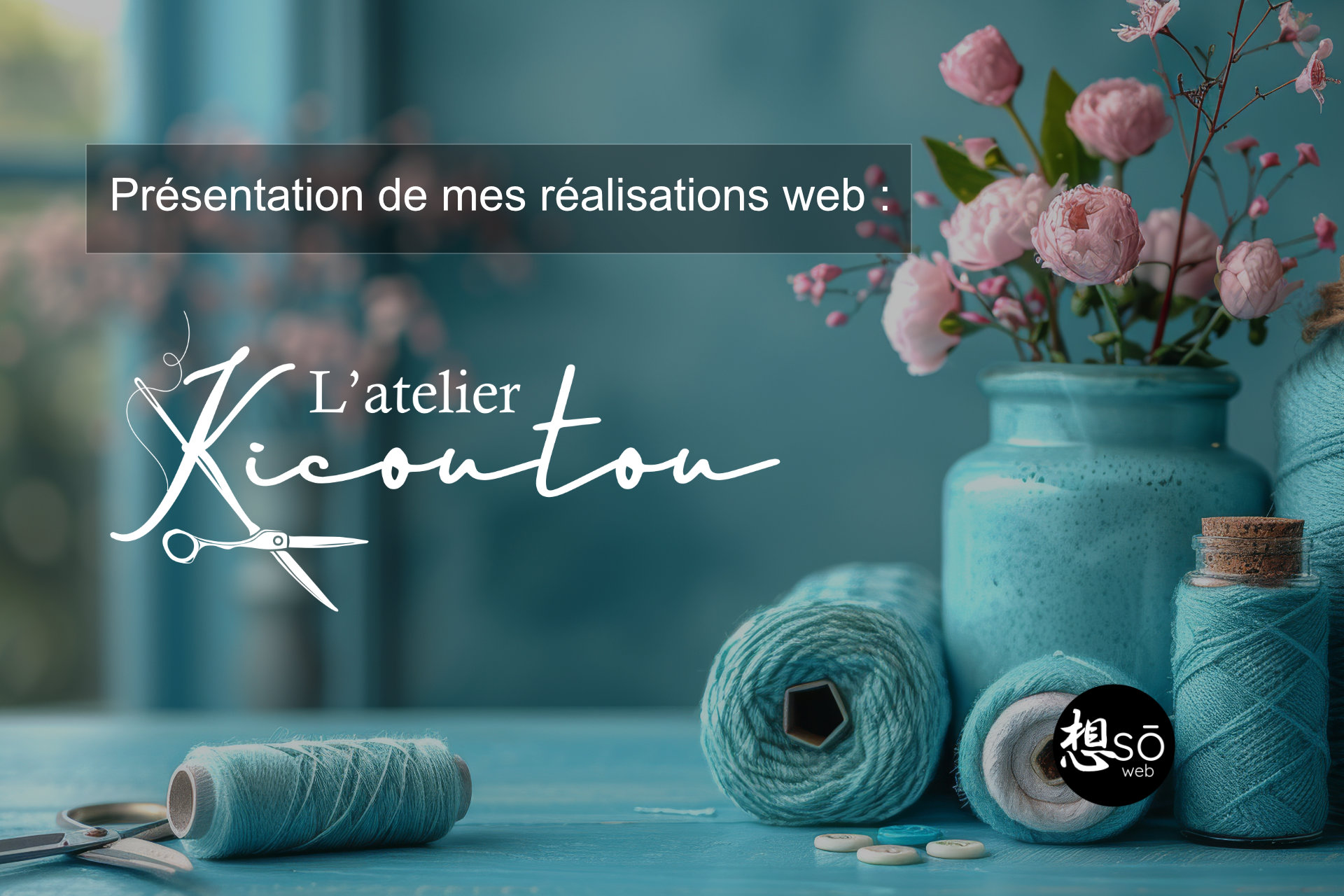Présentation de mes réalisations web : l’atelier Kicoutou