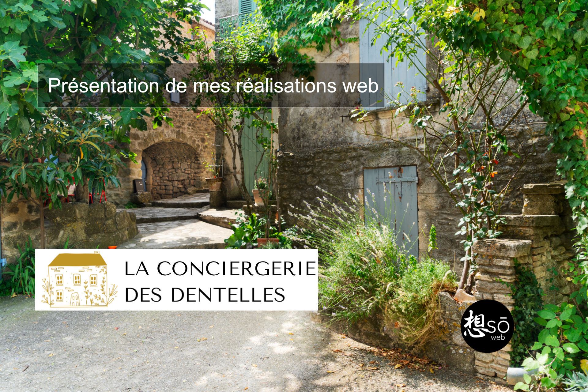 Présentation de mes réalisations web : La Conciergerie des Dentelles