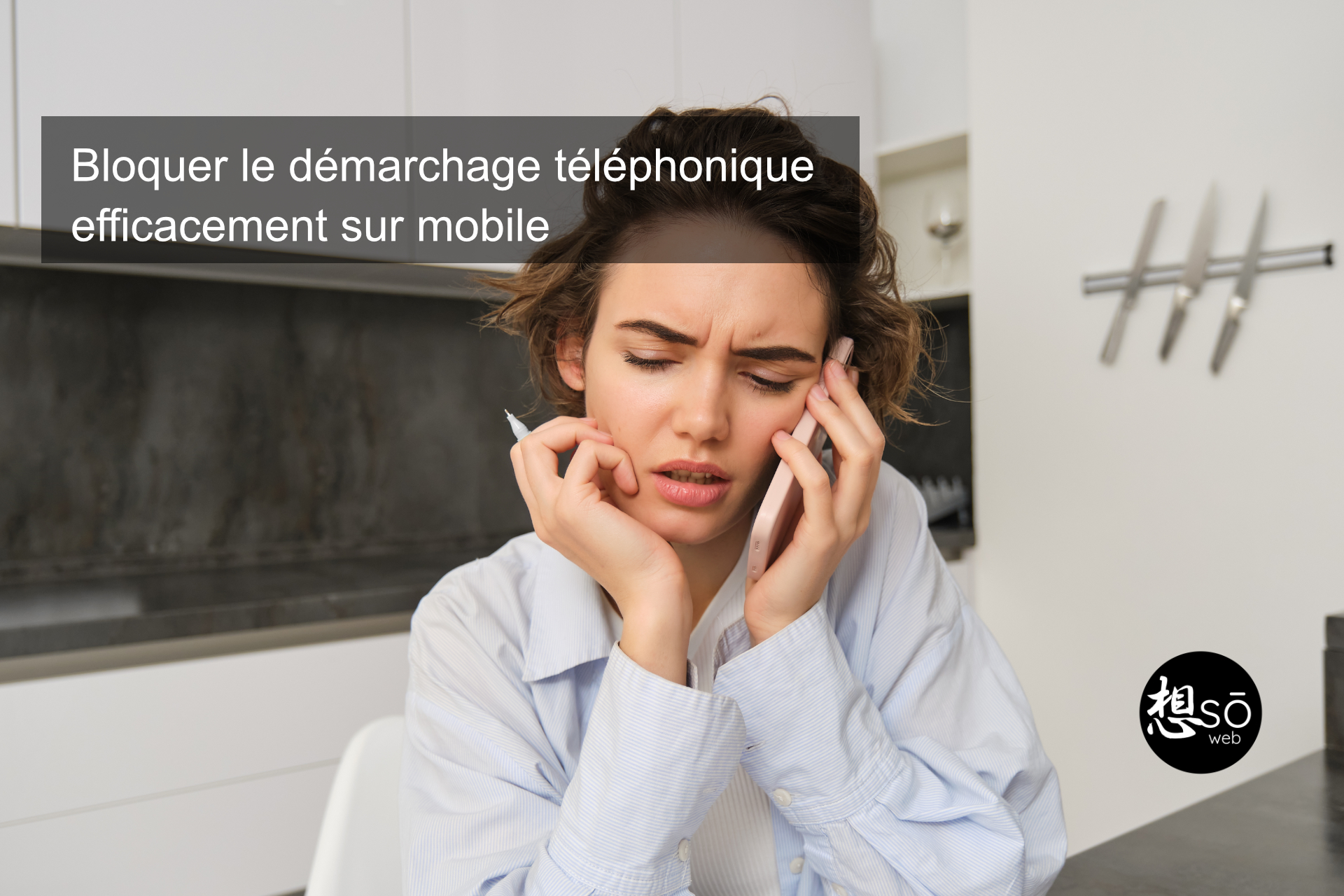 Bloquer le démarchage téléphonique efficacement sur mobile.