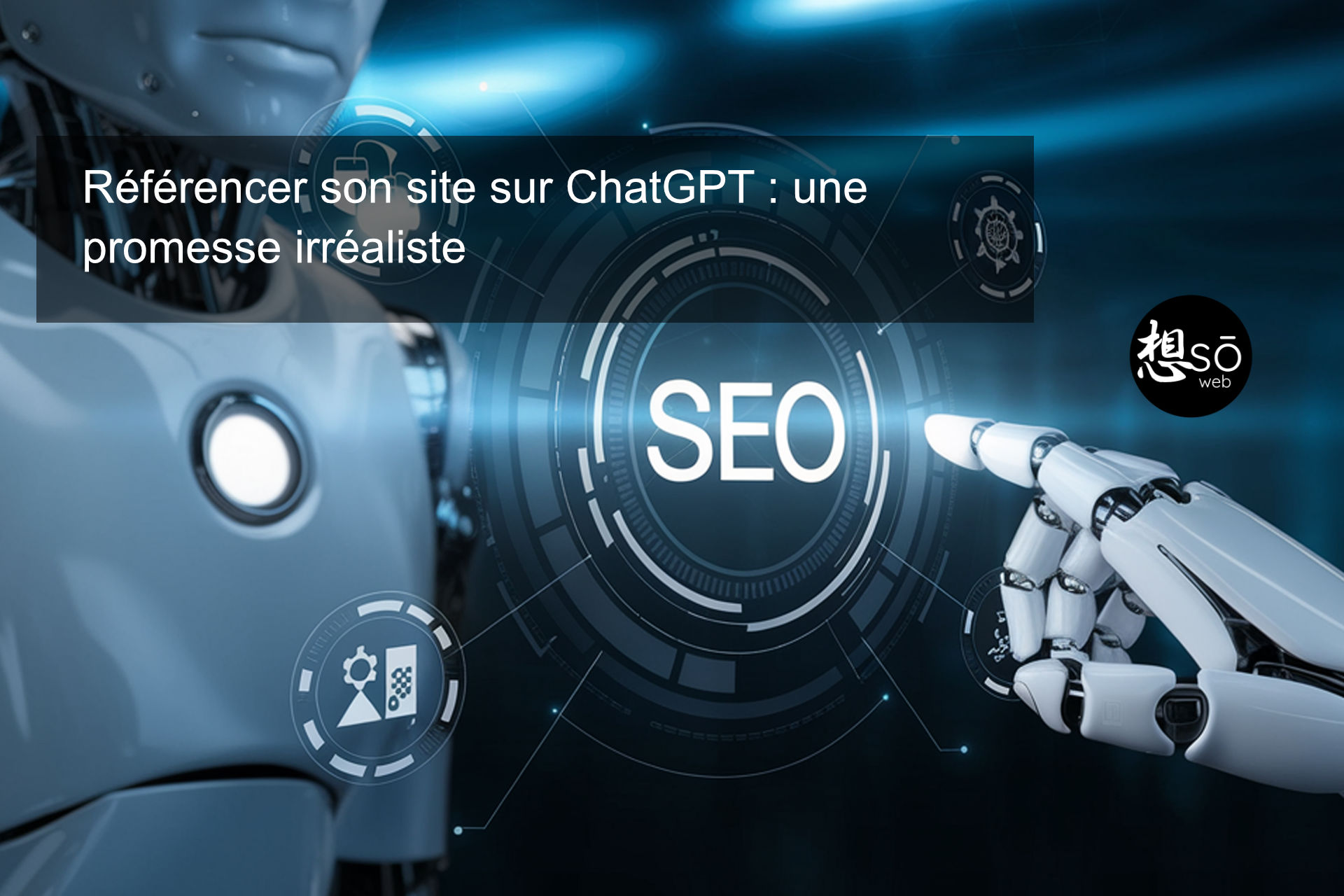 Référencer son site sur ChatGPT : une promesse irréaliste