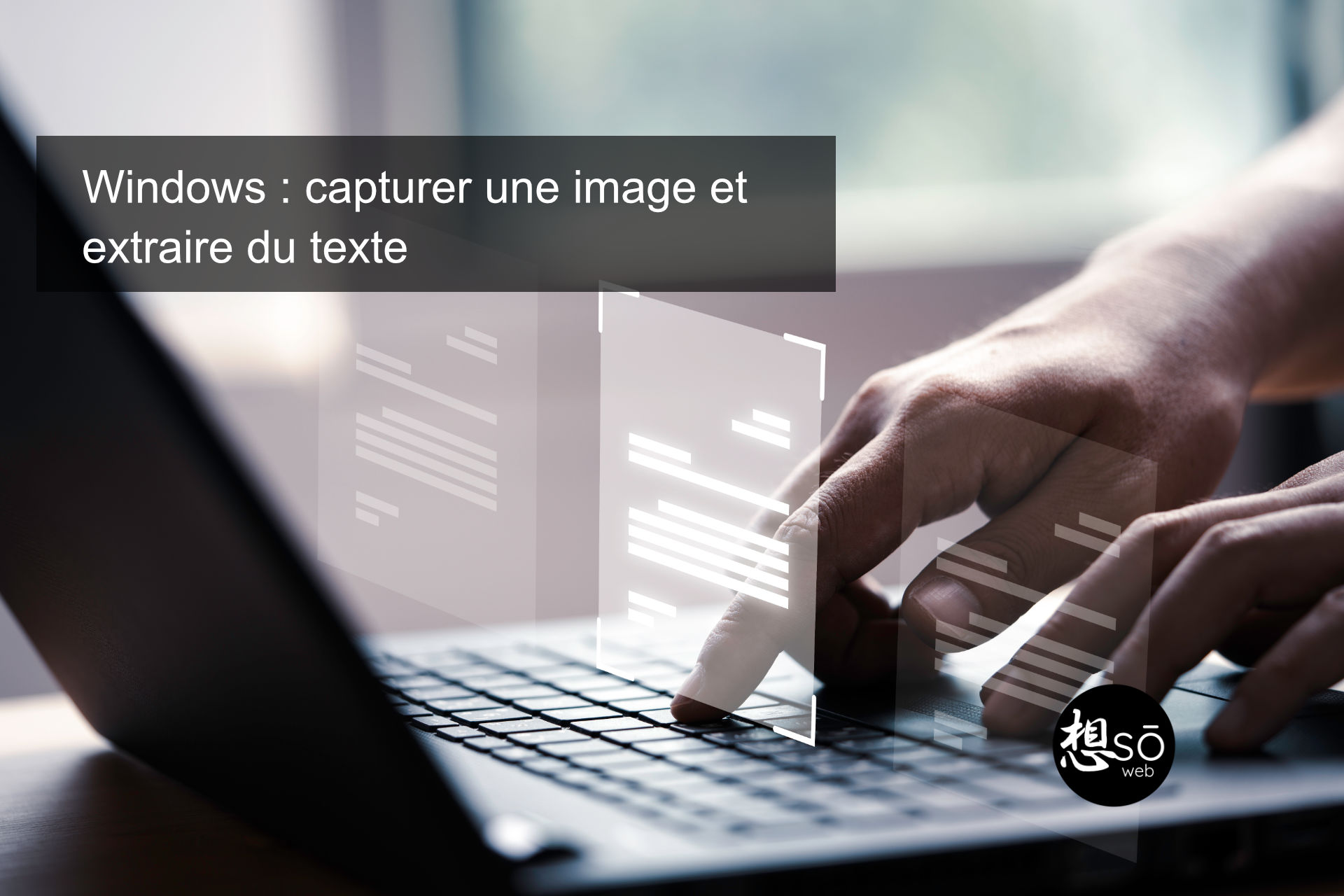 Windows : capturer une image et extraire du texte